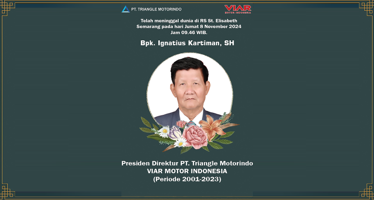 Segenap keluarga besar PT. Triangle Motorindo turut berduka cita atas berpulangnya Bapak Ignatius Kartiman, SH (Presiden Direktur PT. Triangle Motorindo Periode 2001 – 2023)